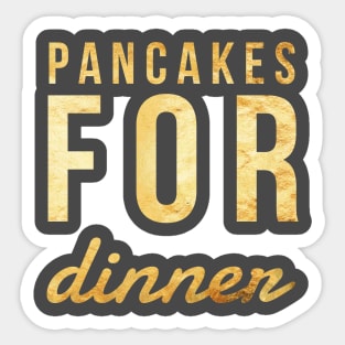 PANCAKES FOR DINNER Sticker